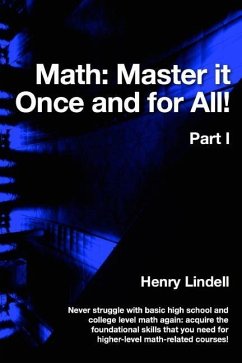 Math. Master it Once and for All!: Part I - Lindell, Henry