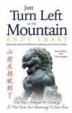 Just Turn Left at the Mountain: Multi entry trials & tribulations meandering across Chinese borders - Second Edition