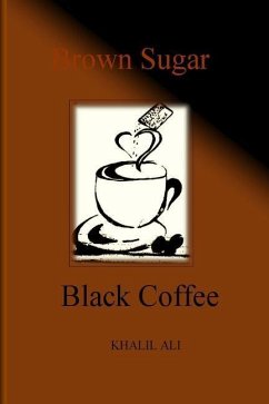 Brown Sugar, Black Coffee - Ali, Khalil