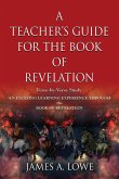 A TEACHER'S GUIDE FOR THE BOOK OF REVELATION