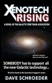 Xenotech Rising: A Novel of the Galactic Free Trade Association