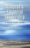 Nonprofit Financial Leadership: A Quick Start Guide