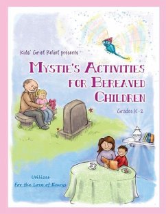 Mystie's Activities for Bereaved Children Grades K-2 - Kids' Grief Relief