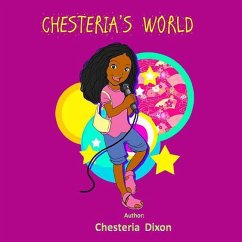 Chesteria's World - Dixon, Chesteria
