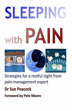 Sleeping with Pain: Strategies for a restful night from a pain management expert - Peacock, Sue