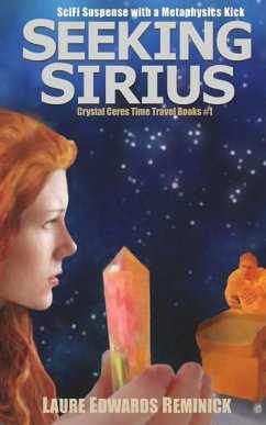 Seeking Sirius: SciFi Suspense with a Metaphysical Twist - Reminick, Laure Edwards