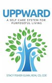 Uppward: A Self-Care System for Purposeful Living