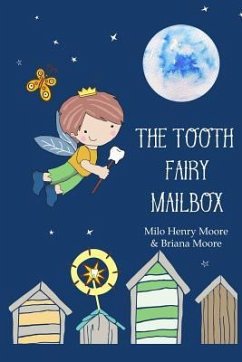 The Tooth Fairy Mailbox - Moore, Milo Henry