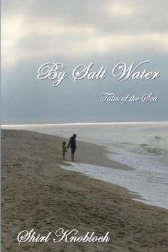 By Salt Water: Tales of the Sea - Knobloch, Shirl