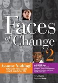 Faces of Change 2: Assume Nothing!