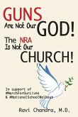 Guns Are Not Our God! The NRA Is Not Our Church!