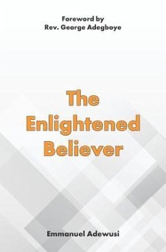 The Enlightened Believer - Adewusi, Emmanuel