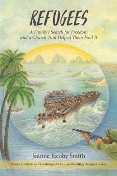 Refugees! A Family's Search for Freedom and the Church That Helped Them Find It - Smith Ed D., Jeanne Jacoby