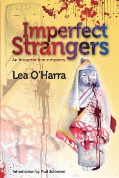 Imperfect Strangers: An Inspector Inoue mystery - O'Harra, Lea