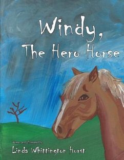 Windy, the Hero Horse - Hurst, Linda Whittington