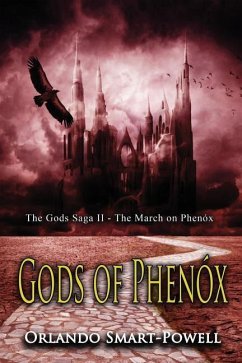 Gods of Phenox: The March on Phenox - The Gods Saga II - Smart-Powell, Orlando