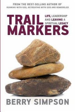 Trail Markers: Life, Leadership, and Leaving a Spiritual Legacy - Simpson, Berry