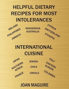 Helpful Dietary Recipes For Most Intolerances International Cuisine Cookbook - Maguire, Joan Patricia