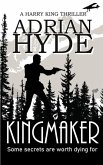 Kingmaker: A Harry King Thriller