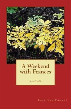 A Weekend With Frances - Thomas, Lois Jean