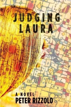 Judging Laura - Rizzolo, Peter J.