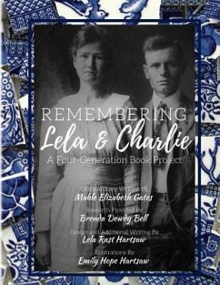Remembering Lela & Charlie: A Four-Generation Book Project - Hartsaw, Lela Rast