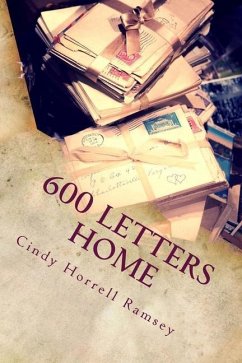 600 Letters Home - Ramsey, Cindy Horrell