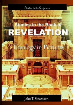 Studies in the Book of Revelation: Theology in Pictures - Stevenson, John T.