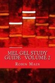 MEL GEL Study Guide: Volume 2