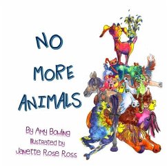 No More Animals - Bowling, Amy O.