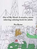 Out of my Head: A creative, stress relieving coloring book for adults: Adult coloring book, Art therapy, Therapeutic, Coloring