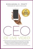 CEO Of Live Video: Discover The Fundamentals Of Dominating Live Video Through The Eyes Of A Producer, With A Step-By-Step Formula To Enga