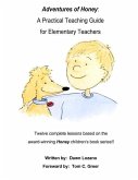 Adventures of Honey: A Practical Teaching Guide for Elementary Teachers