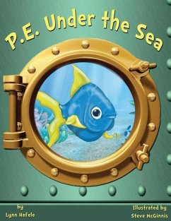 P.E. Under the Sea: Children's Book - Hefele, Lynn