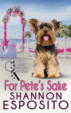 For Pete's Sake: A Pet Psychic Mystery No. 4 - Esposito, Shannon