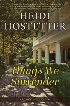 Things We Surrender: A Lowcountry Novel - Hostetter, Heidi