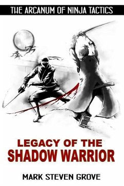 Arcanum of Ninja Tactics: Legacy of the Shadow Warrior - Grove, Mark Steven