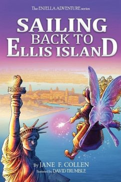 Sailing Back to Ellis Island: The Enjella Adventure Series - Collen, Jane F.