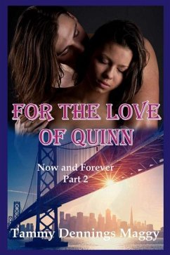 For the Love of Quinn (Now and Forever Part 2) - Maggy, Tammy Dennings