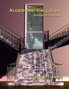 Algebraic Calculus: A Radical New Approach to Higher Mathematics for Students of Electronics and Computer Graphics - Lumsden, Roderick