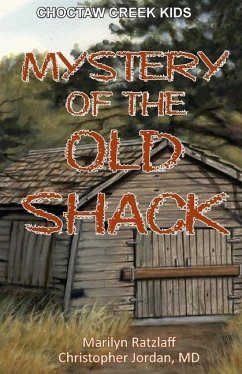 Mystery of the Old Shack - Jordan MD, Christopher; Ratzlaff, Marilyn