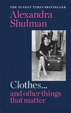 Clothes... and Other Things That Matter: A Beguiling and Revealing Memoir from the Former Editor of British Vogue