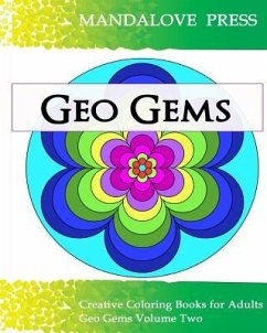 Geo Gems Two: 50 Geometric Design Mandalas Offer Hours of Coloring Fun! Everyone in the family can express their inner artist! - For Adults, Creative Coloring Books
