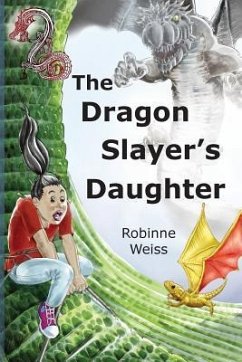 The Dragon Slayer's Daughter - Weiss, Robinne L
