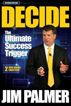 DECIDE - The Ultimate Success Trigger - Palmer, Jim