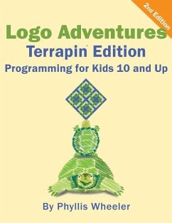 Logo Adventures Terrapin Edition: Programming for Kids 8-12 Years Old - Wheeler, Phyllis