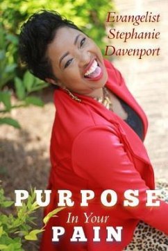 Purpose in Your Pain - Davenport, Stephanie