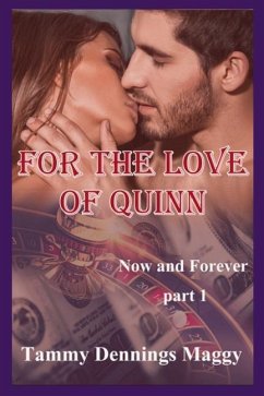 For the Love of Quinn (Now and Forever Part 1) - Maggy, Tammy Dennings