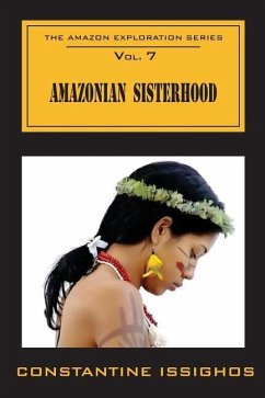 Amazonian Sisterhood: The Amazon Exploration Series: The Amazon Exploration Series - Issighos, Constantine