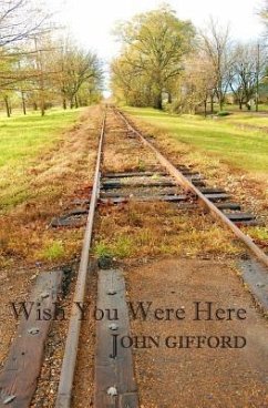 Wish You Were Here: Short Stories & Flash Fiction - Gifford, John